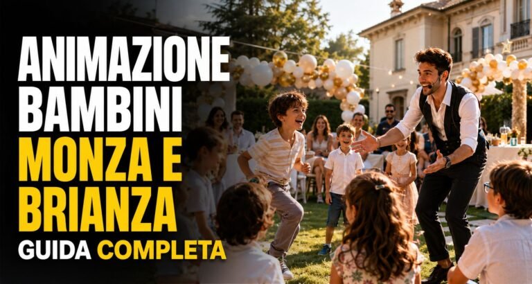 Animazione bambini a Monza e Brianza: guida completa per feste ed eventi