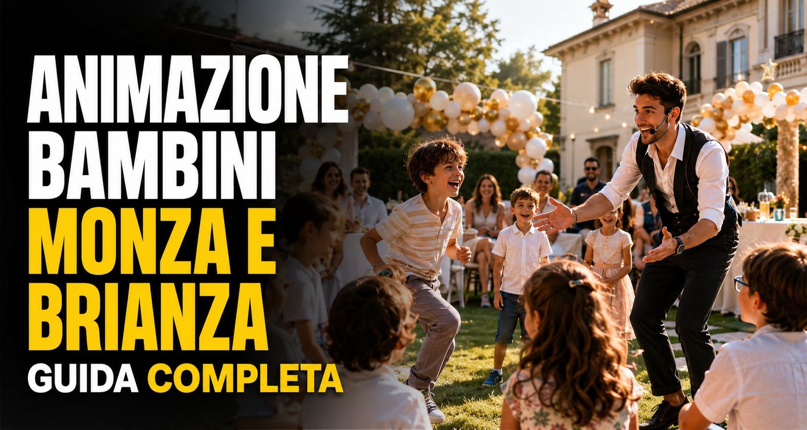 Animazione bambini a Monza e Brianza: guida completa per feste ed eventi