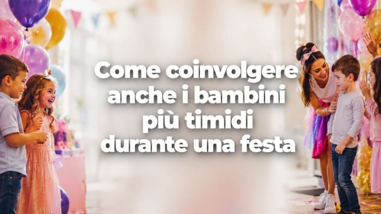 Come coinvolgere i bambini più timidi durante una festa senza forzarli