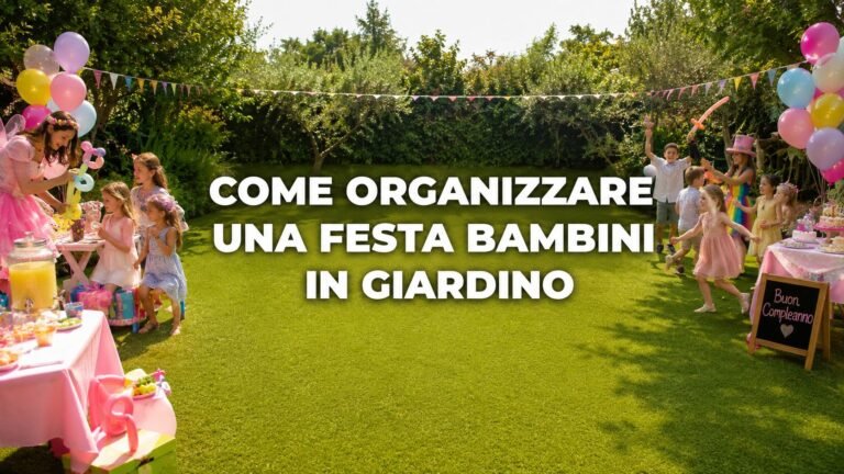Come organizzare una festa bambini in giardino: guida pratica per un compleanno all’aperto davvero riuscito