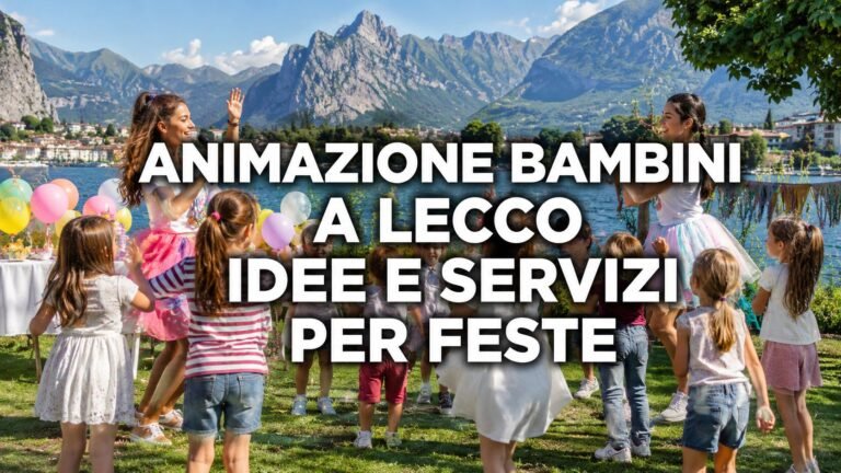 Animazione bambini a Lecco: idee, giochi e servizi per feste indimenticabili