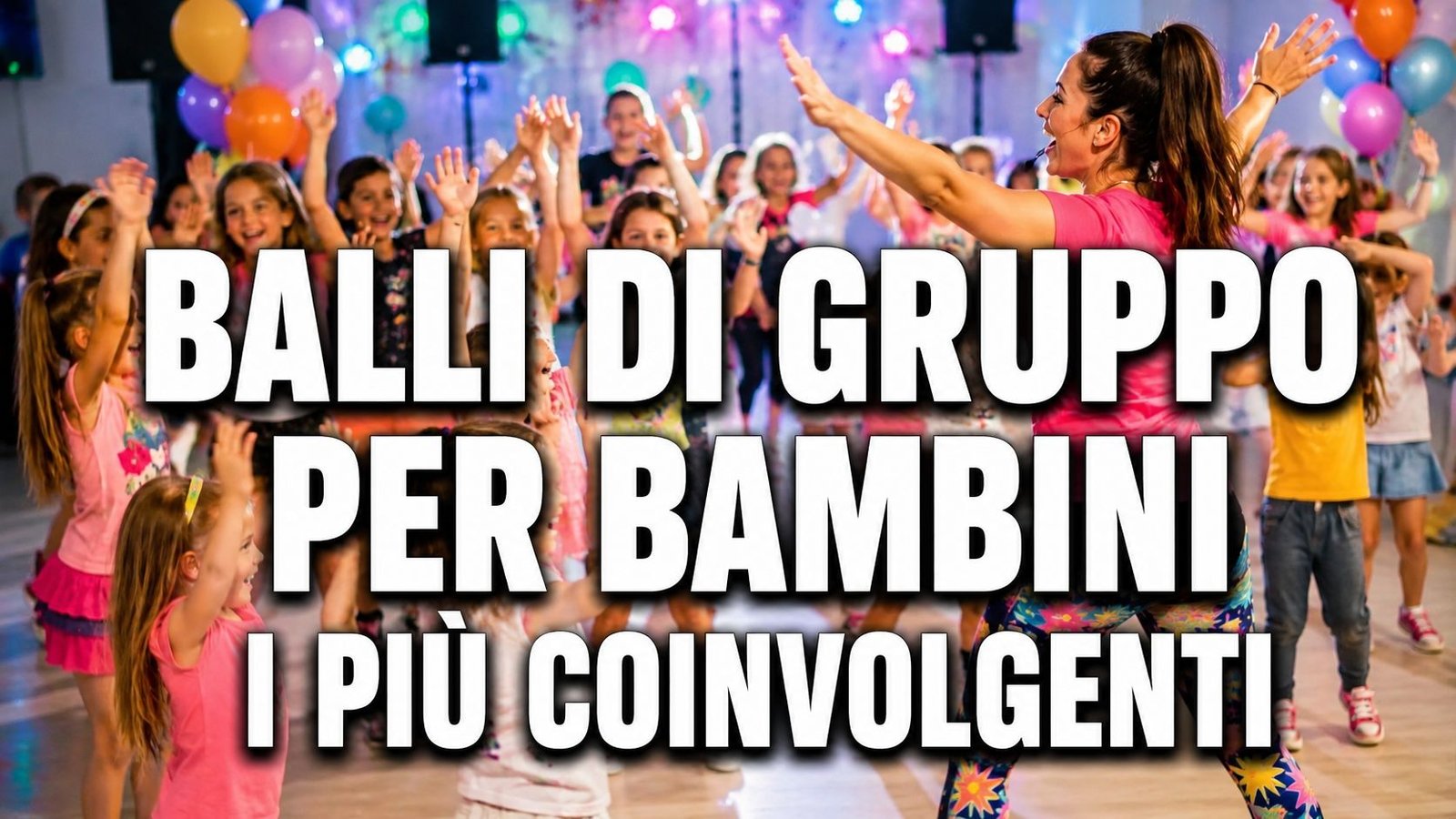 Balli di gruppo per bambini: i più coinvolgenti