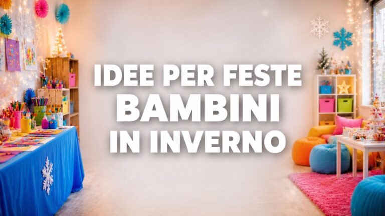 Idee per feste bambini in inverno: giochi, attività e consigli per un compleanno davvero divertente