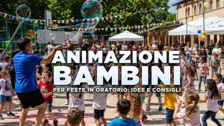 Animazione bambini per feste in oratorio: idee, giochi e consigli pratici