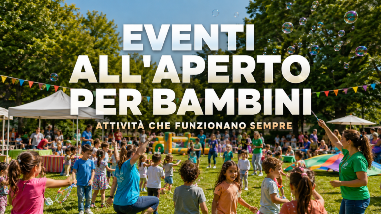 Eventi all’aperto per bambini: attività e giochi che funzionano sempre