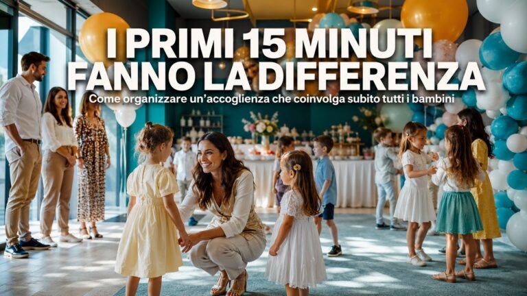 I primi 15 minuti di una festa per bambini: come organizzare l’accoglienza